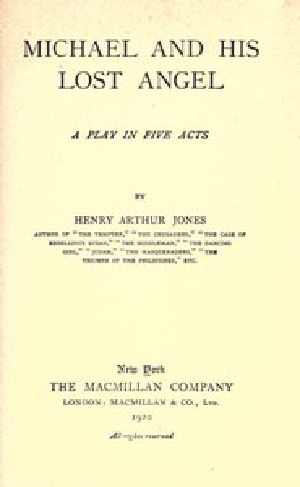 [Gutenberg 47331] • Michael and His Lost Angel: A Play in Five Acts